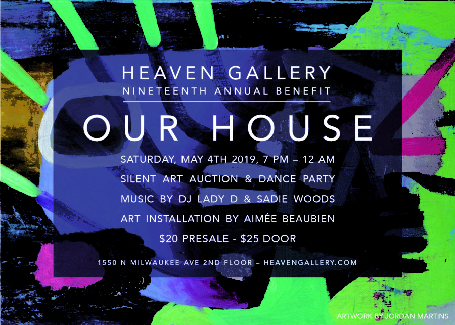 Our House: Heaven Gallery 19th Annual Benefit